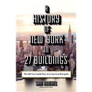 A History of New York in 27 Buildings