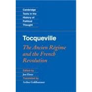Tocqueville: The Ancien Rgime and the French Revolution
