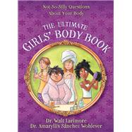 The Ultimate Girls' Body Book
