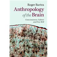 Anthropology of the Brain