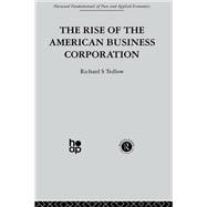 The Rise of the American Business Corporation