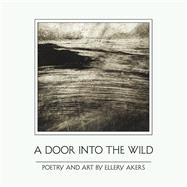 A Door Into the Wild Poetry and Art