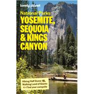 Lonely Planet Yosemite, Sequoia & Kings Canyon National Parks