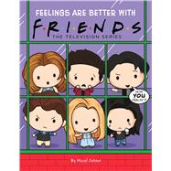 Feelings are Better with Friends Friends Picture Book
