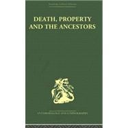 Death and the Ancestors: A Study of the Mortuary Customs of the LoDagaa of West Africa