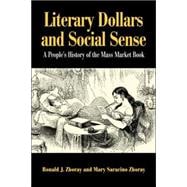 Literary Dollars and Social Sense: A People's History of the Mass Market Book