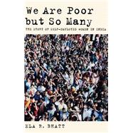 We Are Poor but So Many The Story of Self-Employed Women in India