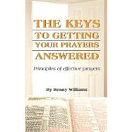 The Keys to Getting Your Prayers Answered