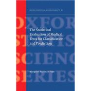 The Statistical Evaluation of Medical Tests for Classification and Prediction