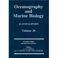 Oceanography And Marine Biology: An Annual Review: Volume 36