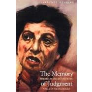 The Memory of Judgment; Making Law and History in the Trials of the Holocaust