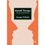 Gestalt Therapy  Therapy of the Situation