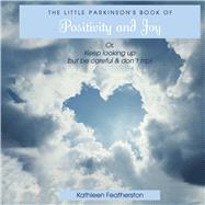 The Little Parkinson's Book of Positivity and Joy