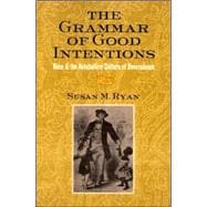 The Grammar Of Good Intentions
