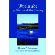 Ireland : The Stories of Her History