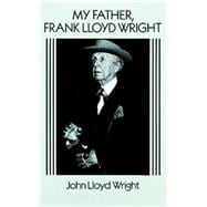 My Father, Frank Lloyd Wright
