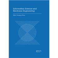 Information Science and Electronic Engineering: Proceedings of the 3rd International Conference of Electronic Engineering and Information Science (ICEEIS 2016), January 4-5, 2016, Harbin, China