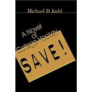 Save  A Novel of College Hockey