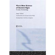 Vico's New Science of Ancient Signs: A Study of Sematology