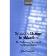 Syntactic Change in Akkadian The Evolution of Sentential Complementation
