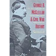 George B McClelland the Civil War History