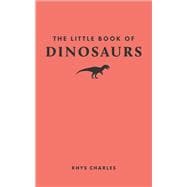 The Little Book of Dinosaurs