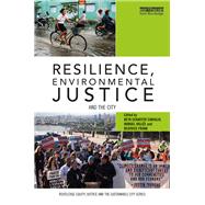 Resilience, Environmental Justice and the City