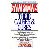 Symptoms Their Causes & Cures : How to Understand and Treat 265 Health Concerns