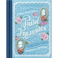 Jane Austen's Pride and Prejudice A Book-to-Table Classic