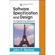 Software Specification and Design: An Engineering Approach