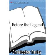 Before the Legend