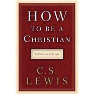 How to Be a Christian