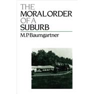The Moral Order of a Suburb