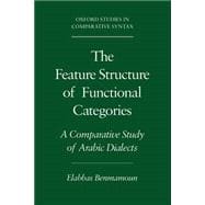 The Feature Structure of Functional Categories A Comparative Study of Arabic Dialects