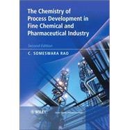The Chemistry of Process Development in Fine Chemical and Pharmaceutical Industry