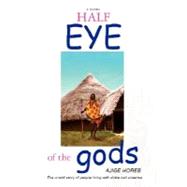 Half Eye of the Gods Half Eye of the Gods