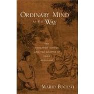 Ordinary Mind as the Way The Hongzhou School and the Growth of Chan Buddhism