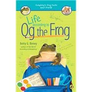 Life According to Og the Frog (Og the Frog, Bk. 1)