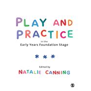 Play and Practice in the Early Years Foundation Stage