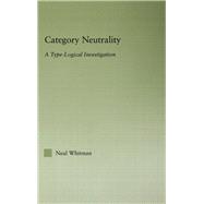 Category Neutrality A TypeLogical Investigation