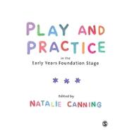Play and Practice in the Early Years Foundation Stage
