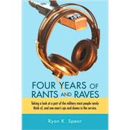 Four Years of Rants and Raves : Taking a look at a part of the military most people rarely think of,