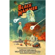 The World of Black Hammer Library Edition Volume 3
