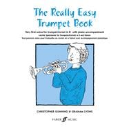 The Really Easy Trumpet Book / Leichte Spielstucke fur Trompete/Kornett in B und Klavier/ Tout Premi