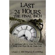 Last 24 Hours the Final Inch Last 24 Hours the Final Inch