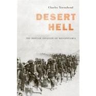 Desert Hell: The British Invasion of Mesopotamia