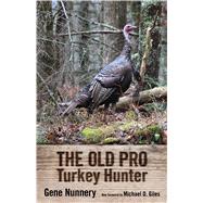 The Old Pro Turkey Hunter